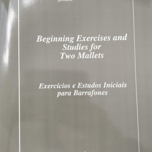 Beginning Exercises and Studies for Two Mallets by Ney Rosauro