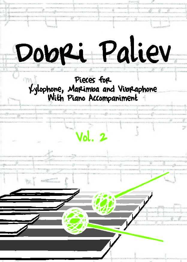 Pieces for Xylophone Marimba and Vibraphone vol. 2 by Dobri Paliev