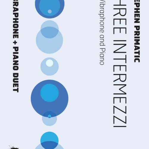 Three Intermezzi by Stephen Primatic