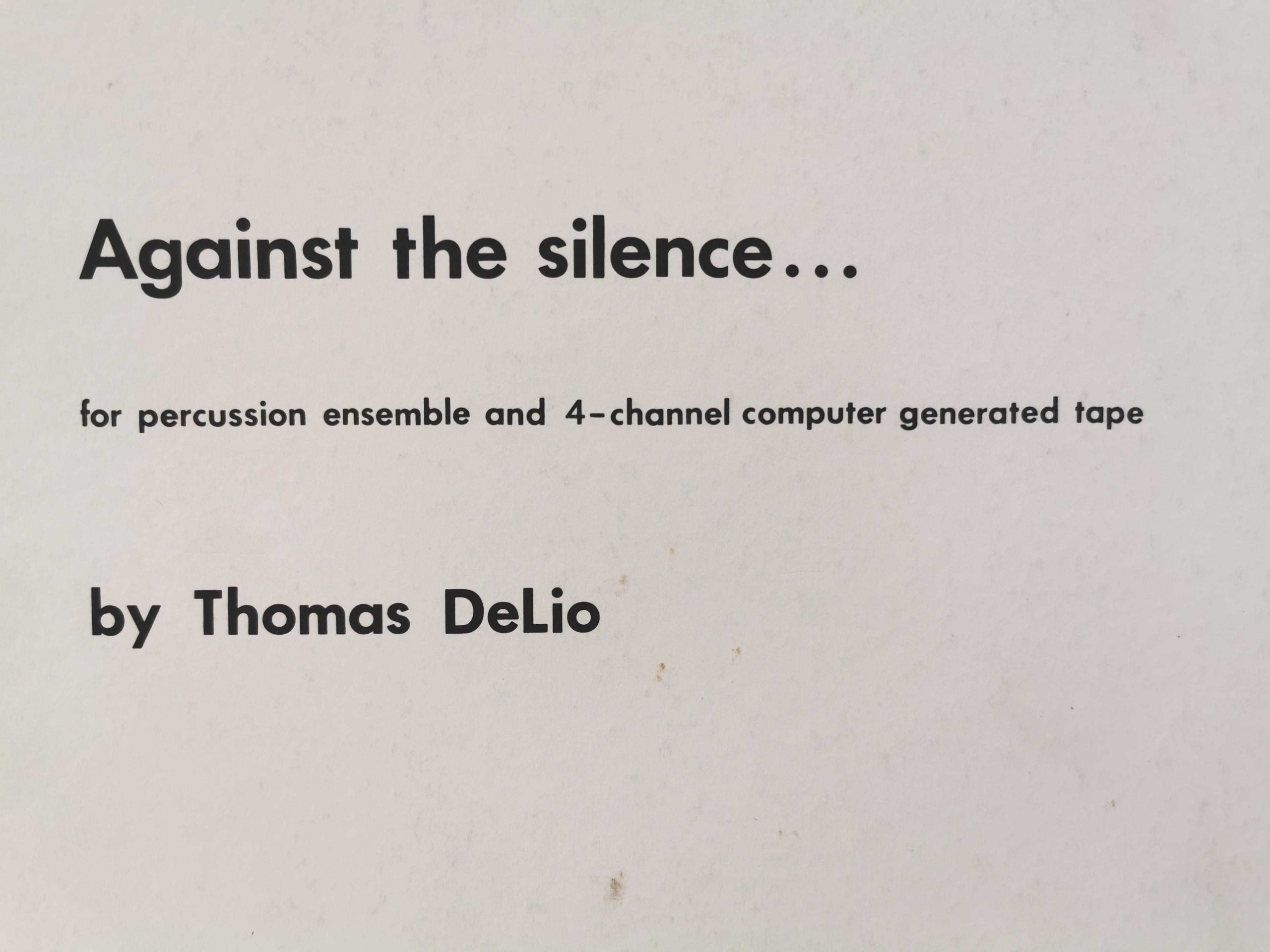 Against the silence... by Thomas Delio