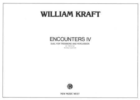 Encounters IV by William Kraft