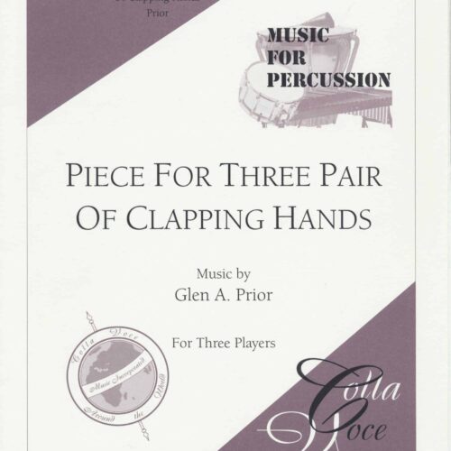 Piece For Three Pairs Of Clapping Hands by Glen Prior