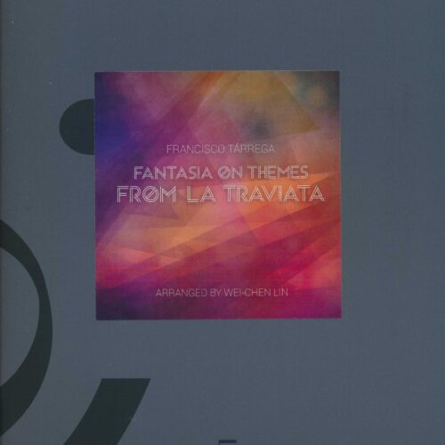 Fantasia on Themes from La Traviata by Tarrega arr. Wei-Chen Lin