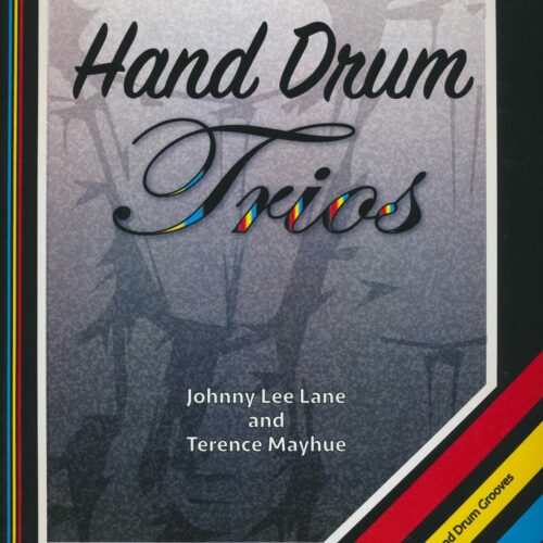 Hand Drum Trios by Terence Mayhue and Johnny Lee Lane
