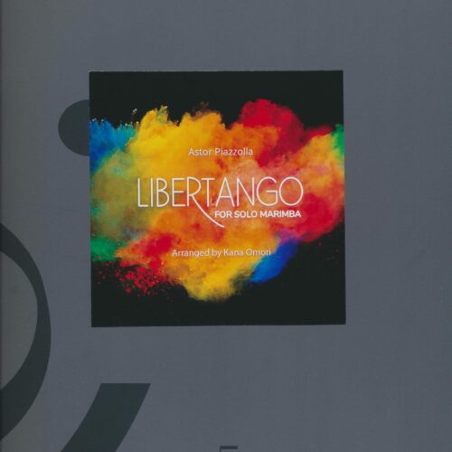Libertango by Piazzolla arr. Kana Omori