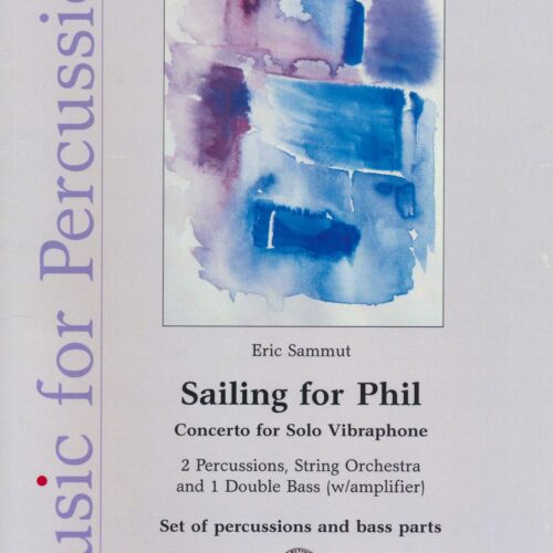 Sailing for Phil - Concerto for Solo Vibraphone (set of perc./bass parts) by Eric Sammut