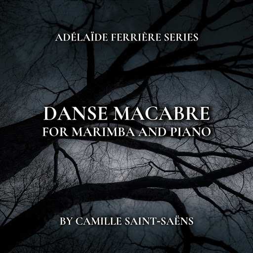 Danse Macabre by Saint-Saens arr. Adelaide Ferriere