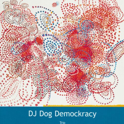 DJ Dog Demockracy Trio Version by Julie Spencer