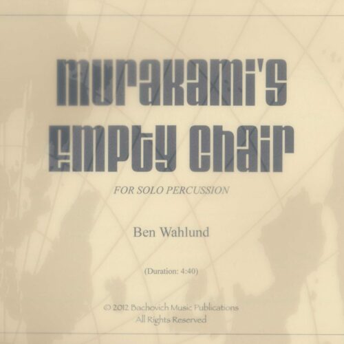 Murakami’s Empty Chair for solo percussion by Ben Wahlund