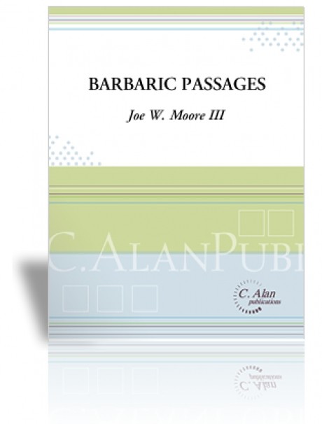 Barbaric Passages by Joe W Moore III
