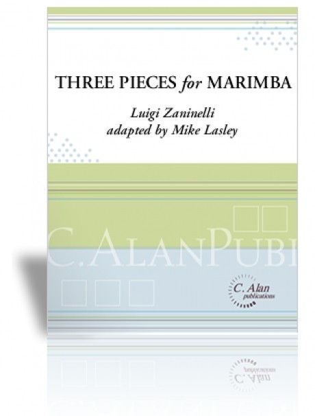 Three Pieces for Marimba by Zaninelli arr. Mike Lasley