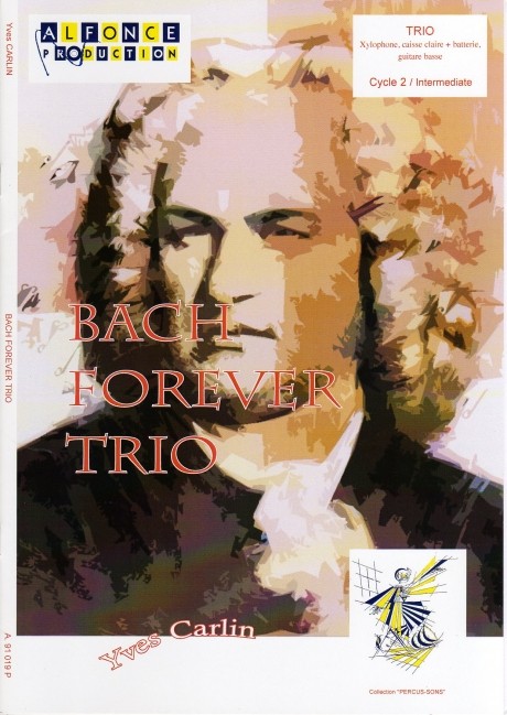 Bach Forever Trio by Yyves Carlin