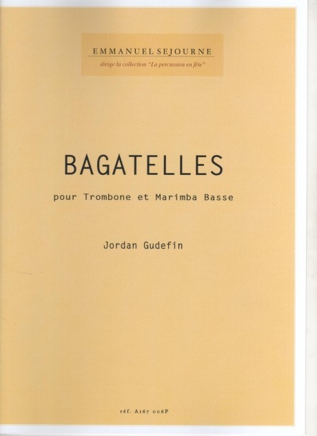 Bagatelles by Jordan Gudefin