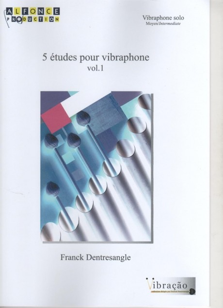 5 Etudes pour vibraphone (Vol.1) by Franck Dentresangle