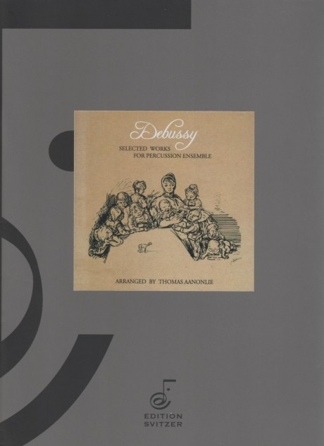 Selected Works By Debussy For Percussion Ensemble