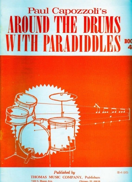 Around the Drums with Paradiddles Book 4 by Paul Capozzoli (last few copies)