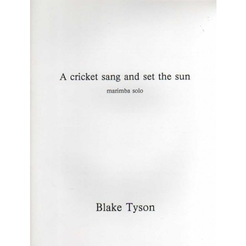 A Cricket Sang and Set the Sun by Blake Tyson