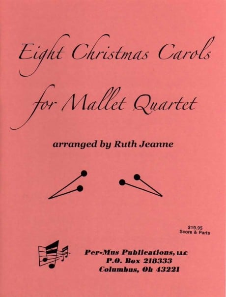 Eight Christmas Carols for Mallet Quartet arr. Ruth Jeanne